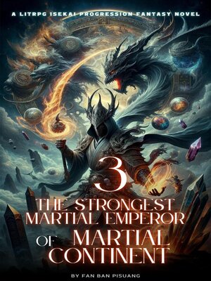 cover image of The Strongest Martial Emperor of Martial Continent
